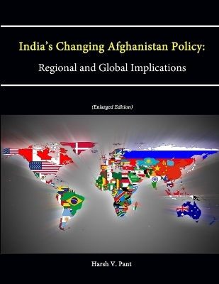 Book cover for India's Changing Afghanistan Policy: Regional and Global Implications (Enlarged Edition)