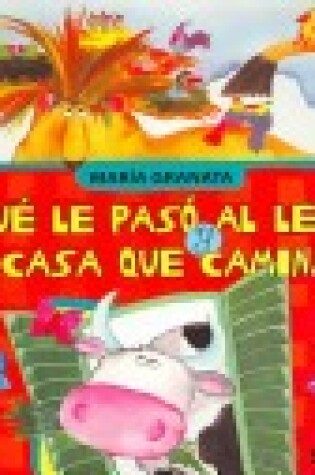 Cover of Que Le Paso Al Leon? / La Casa Que Caminaba - Primera Lectura