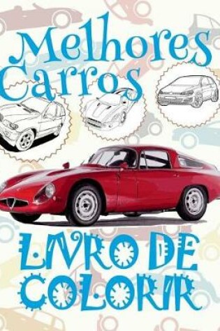 Cover of &#9996; Melhores Carros &#9998; Livro de Colorir Adulto &#9998; Album Coloriage Voitures &#9997;