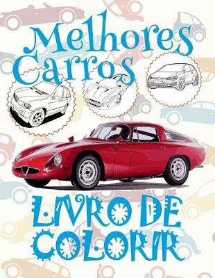 Cover of &#9996; Melhores Carros &#9998; Livro de Colorir Adulto &#9998; Album Coloriage Voitures &#9997;