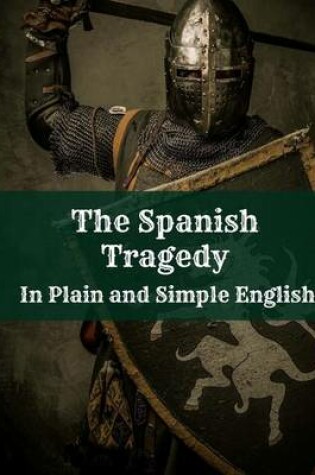 Cover of The Spanish Tragedy In Plain and Simple English