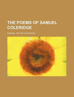 Book cover for The Poems of Samuel Coleridge