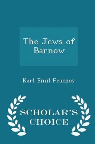 Cover of The Jews of Barnow - Scholar's Choice Edition