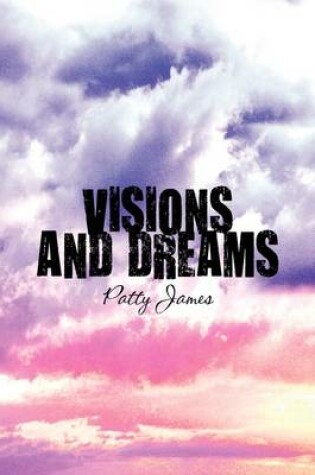 Cover of Visions and Dreams