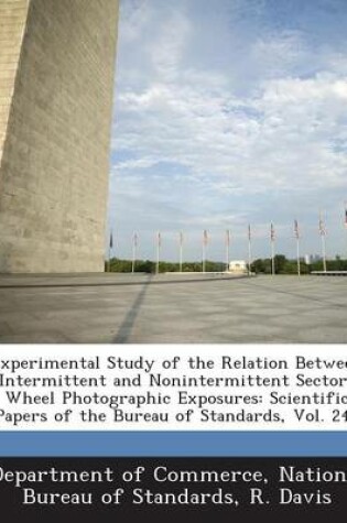 Cover of Experimental Study of the Relation Between Intermittent and Nonintermittent Sector-Wheel Photographic Exposures