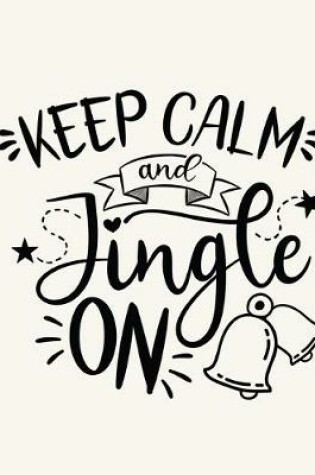 Cover of Keep Calm and Jingle On