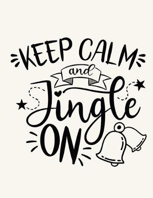 Book cover for Keep Calm and Jingle On