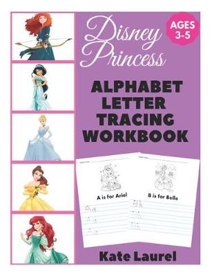 Book cover for Disney Princess Alphabet Letter Tracing Workbook Ages 3-5