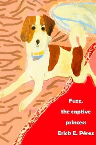 Cover of Fuzz, the captive princess