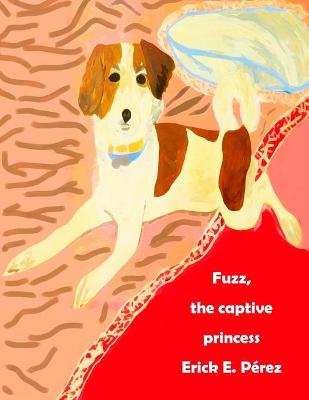 Cover of Fuzz, the captive princess
