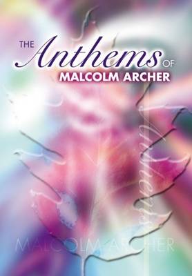 Book cover for Anthems Of Malcolm Archer