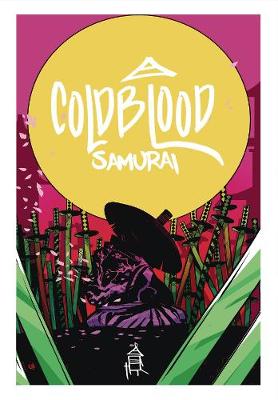 Book cover for Cold Blood Samurai Volume 1