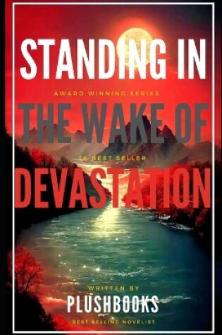 Cover of Standing in the wake of devastation