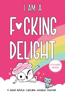 Book cover for I Am a F*cking Delight