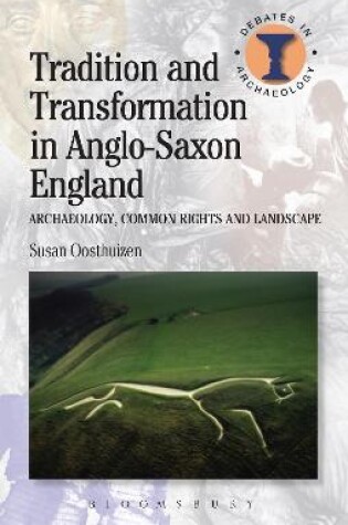Cover of Tradition and Transformation in Anglo-Saxon England