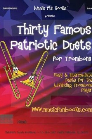 Cover of Thirty Famous Patriotic Duets for Trombone