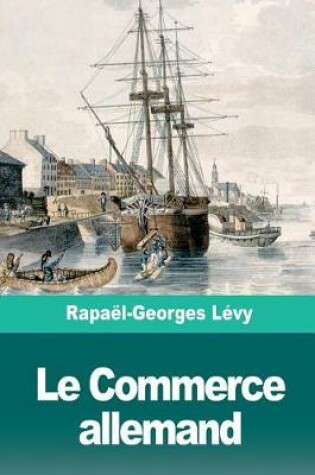 Cover of Le Commerce Allemand