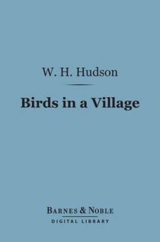 Cover of Birds in a Village (Barnes & Noble Digital Library)