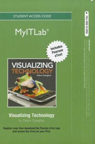 Cover of myitlab with Pearson eText -- Access Card -- for Visualizing Technology