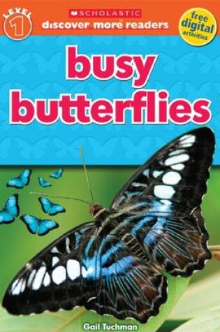Cover of Scholastic Discover More Readers Level 1: Busy Butterflies