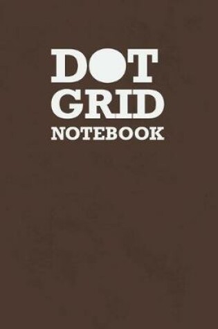 Cover of Dot Grid Notebook