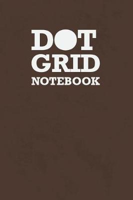 Book cover for Dot Grid Notebook