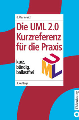 Cover of Die UML-Kurzreferenz 2.0 Fur Die Praxis