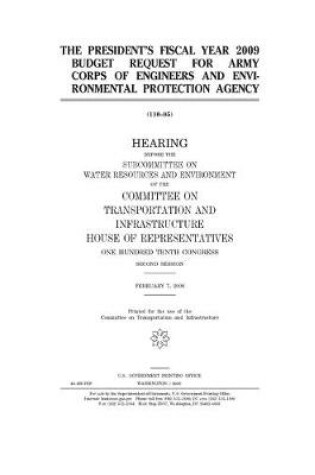 Cover of The President's fiscal year 2009 budget request for Army Corps of Engineers and Environmental Protection Agency
