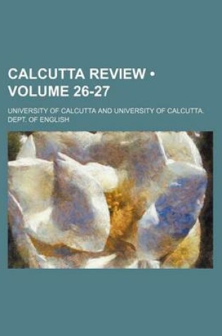 Cover of Calcutta Review (Volume 26-27)