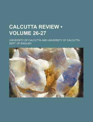 Book cover for Calcutta Review (Volume 26-27)