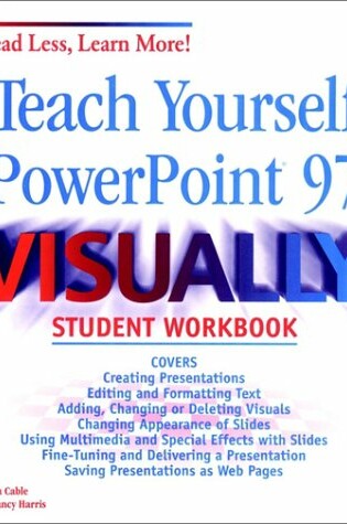 Cover of Teach Yourself Powerpoint 97 Visuallyo Student Wor Kbook