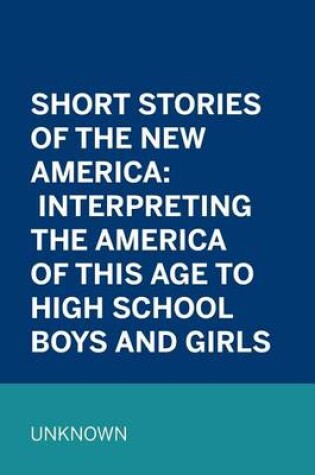 Cover of Short Stories of the New America