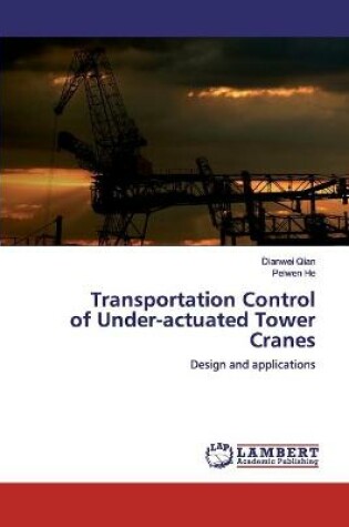 Cover of Transportation Control of Under-actuated Tower Cranes