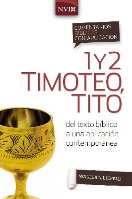 Book cover for Comentario Bíblico Con Aplicación NVI 1 Y 2 Timoteo, Tito