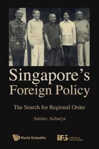 Cover of Singapore's Foreign Policy: The Search For Regional Order