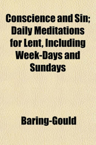 Cover of Conscience and Sin; Daily Meditations for Lent, Including Week-Days and Sundays