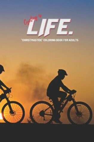 Cover of Cycling is Life