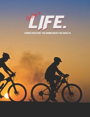 Book cover for Cycling is Life