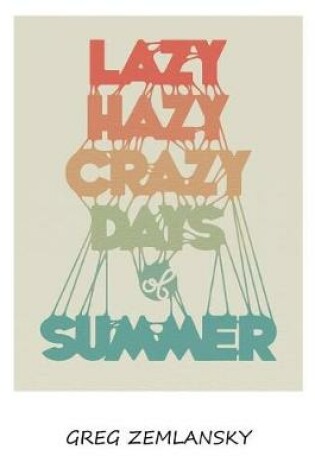 Cover of Lazy Hazy Crazy Days Of Summer