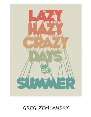 Book cover for Lazy Hazy Crazy Days Of Summer