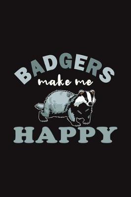 Book cover for Badgers Make Me Happy