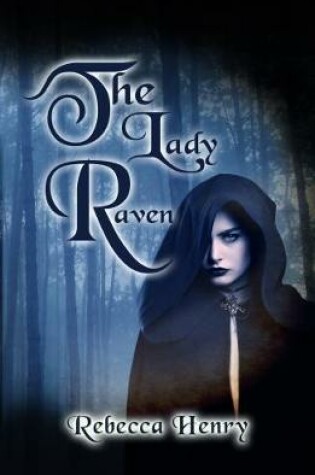 Cover of The Lady Raven - A Dark Cinderella Tale