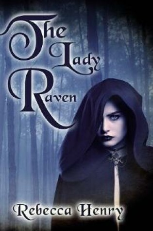 Cover of The Lady Raven - A Dark Cinderella Tale