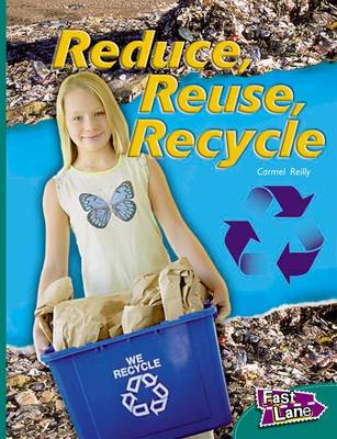 Book cover for Reduce, Reuse, Recycle Fast Lane Green Non-Fiction