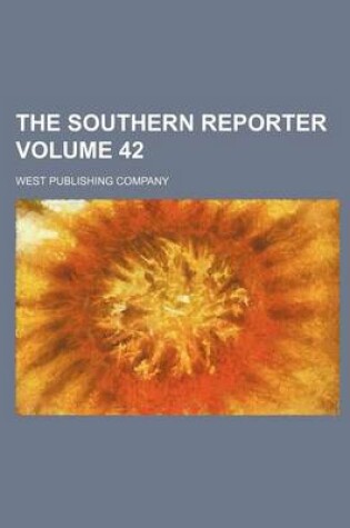 Cover of The Southern Reporter Volume 42