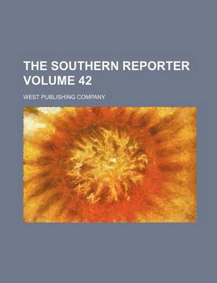 Book cover for The Southern Reporter Volume 42