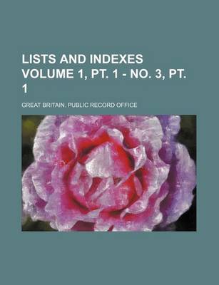 Book cover for Lists and Indexes Volume 1, PT. 1 - No. 3, PT. 1