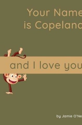 Cover of Your Name is Copeland and I Love You