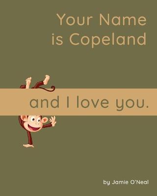 Book cover for Your Name is Copeland and I Love You