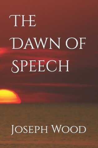 Cover of The Dawn of Speech